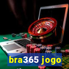 bra365 jogo