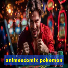 animescomix pokemon