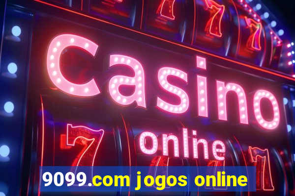 9099.com jogos online