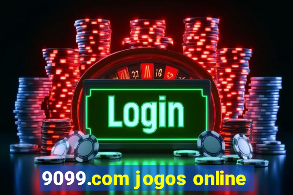 9099.com jogos online