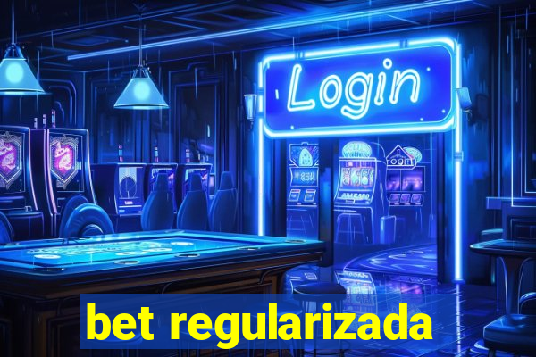 bet regularizada