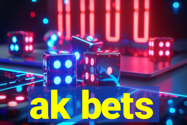 ak bets