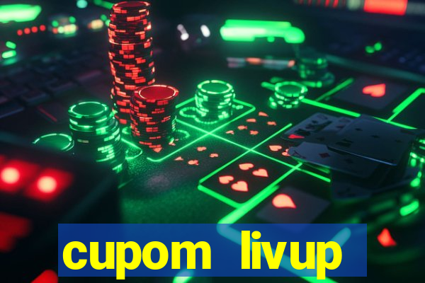 cupom livup primeira compra