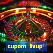 cupom livup primeira compra