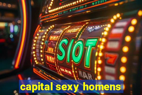 capital sexy homens