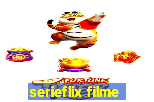 serieflix filme