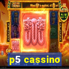 p5 cassino