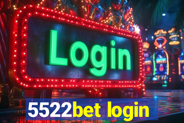 5522bet login