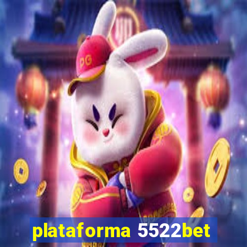 plataforma 5522bet