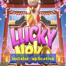 instalar aplicativo estrela bet