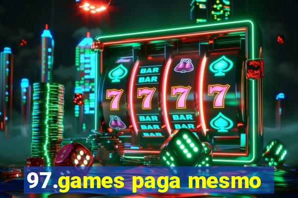 97.games paga mesmo