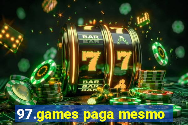 97.games paga mesmo