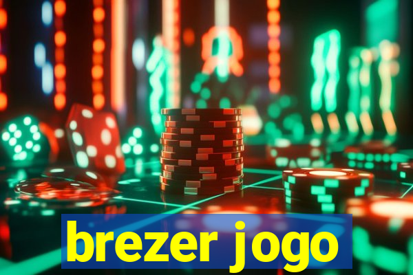 brezer jogo