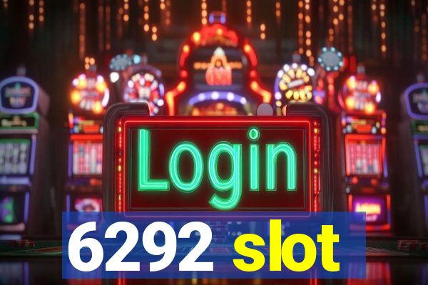 6292 slot