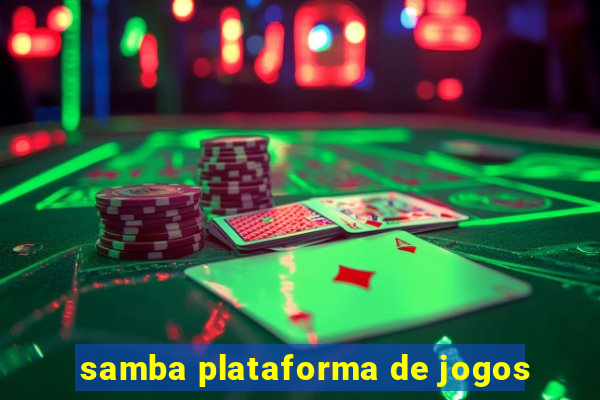 samba plataforma de jogos