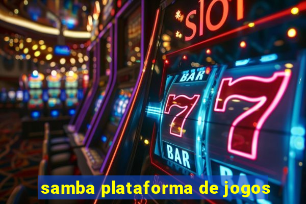 samba plataforma de jogos