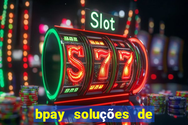 bpay soluções de pagamentos ltda recebi um pix