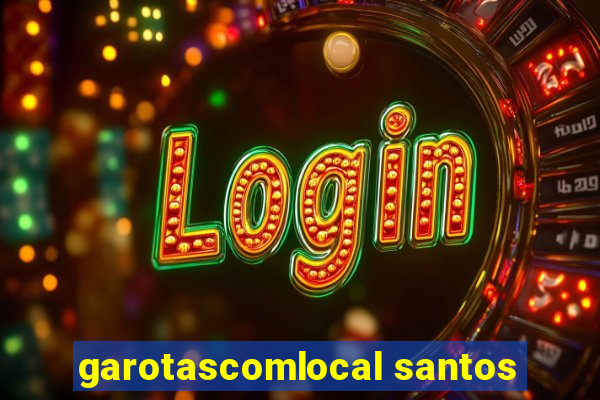 garotascomlocal santos