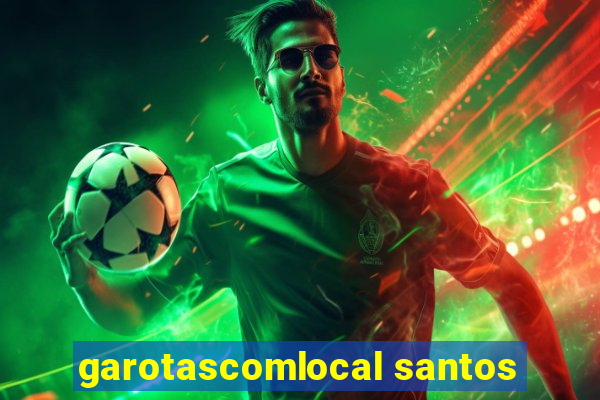 garotascomlocal santos