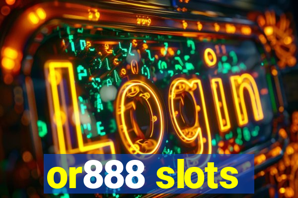 or888 slots