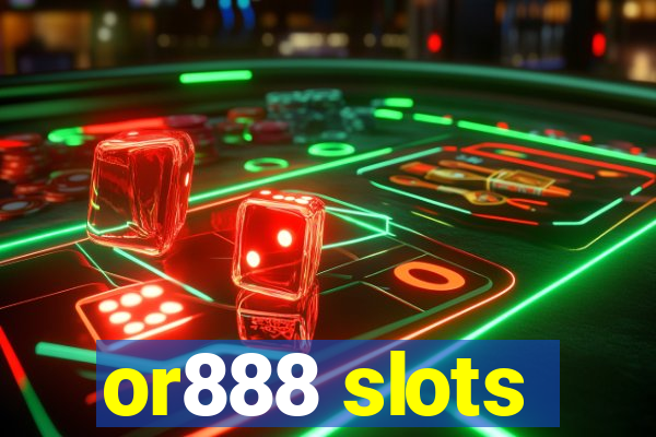 or888 slots