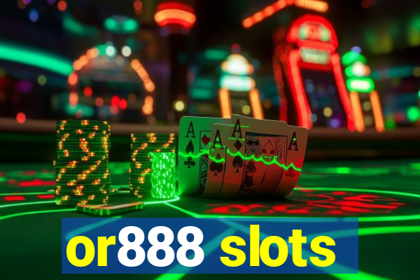 or888 slots