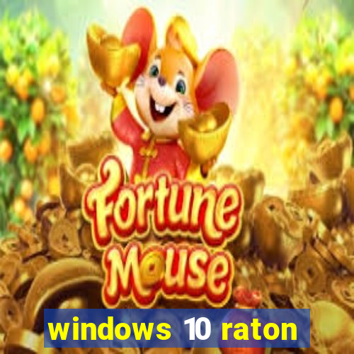 windows 10 raton