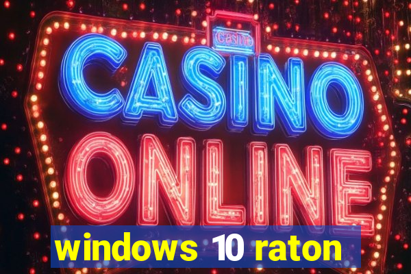 windows 10 raton