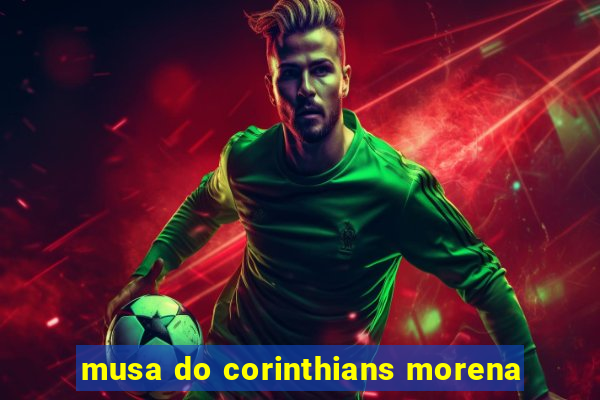 musa do corinthians morena