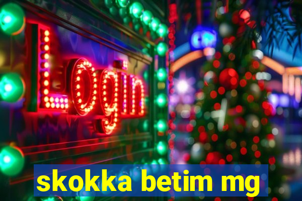 skokka betim mg