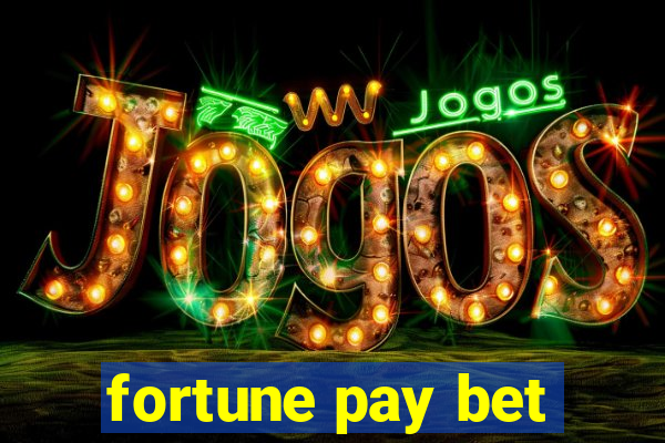 fortune pay bet