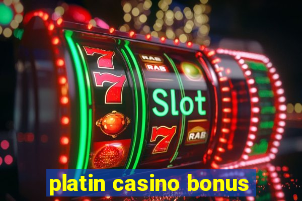 platin casino bonus