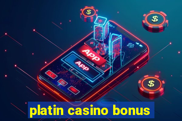 platin casino bonus