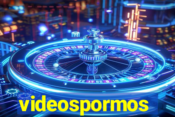 videospormos