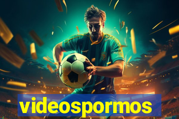 videospormos