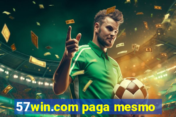 57win.com paga mesmo