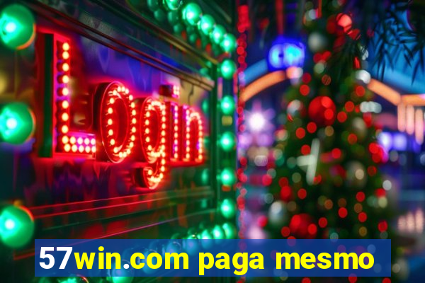 57win.com paga mesmo