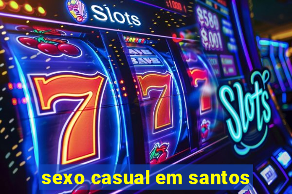 sexo casual em santos