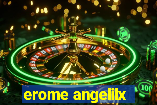 erome angelilx