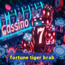 fortune tiger brab