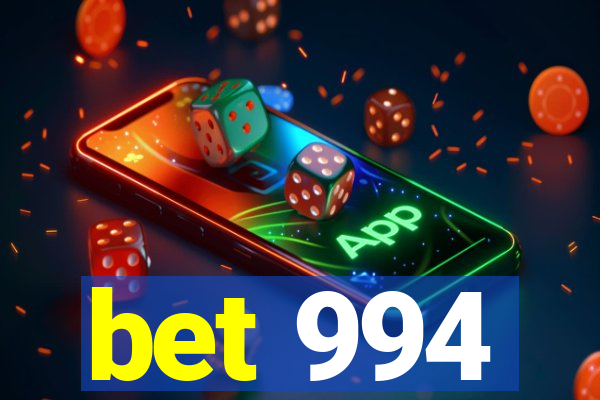 bet 994