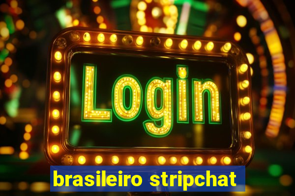 brasileiro stripchat