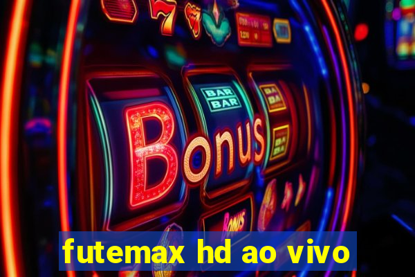 futemax hd ao vivo