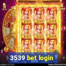 3539 bet login