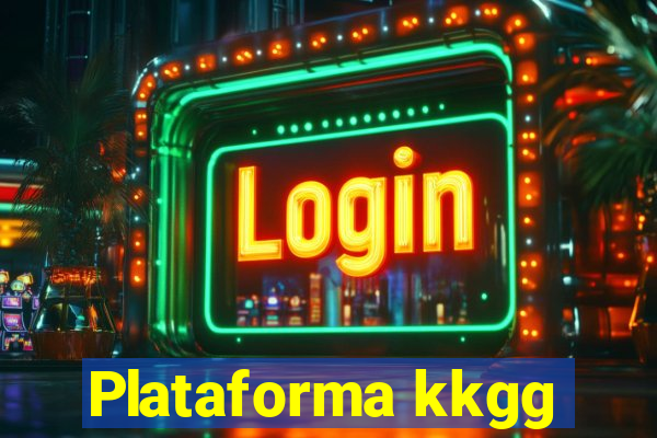 Plataforma kkgg