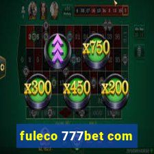 fuleco 777bet com