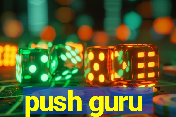 push guru