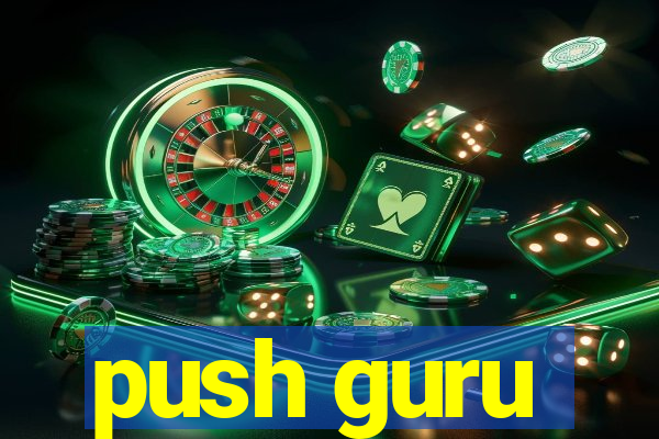 push guru