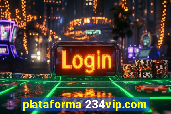 plataforma 234vip.com