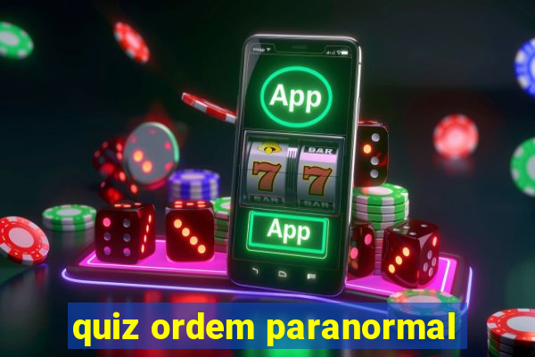 quiz ordem paranormal